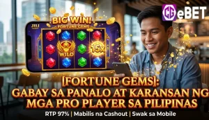 Fortune Gems Gabay sa Panalo at Karanasan ng mga Pro Player sa Pilipinas