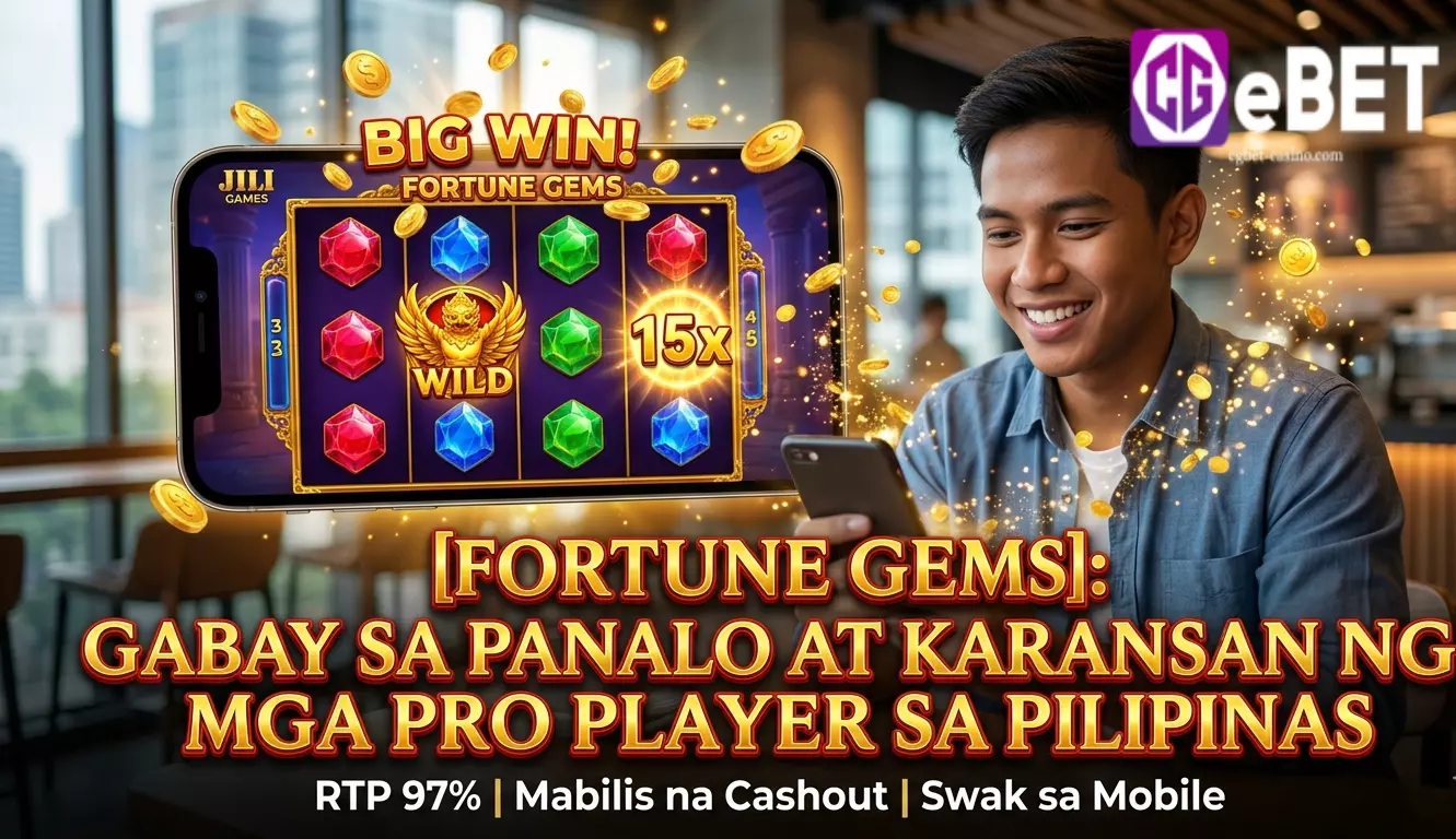 Fortune Gems Gabay sa Panalo at Karanasan ng mga Pro Player sa Pilipinas
