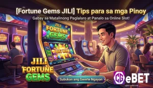 Manalo sa Fortune Gems JILI Tips para sa mga Pinoy