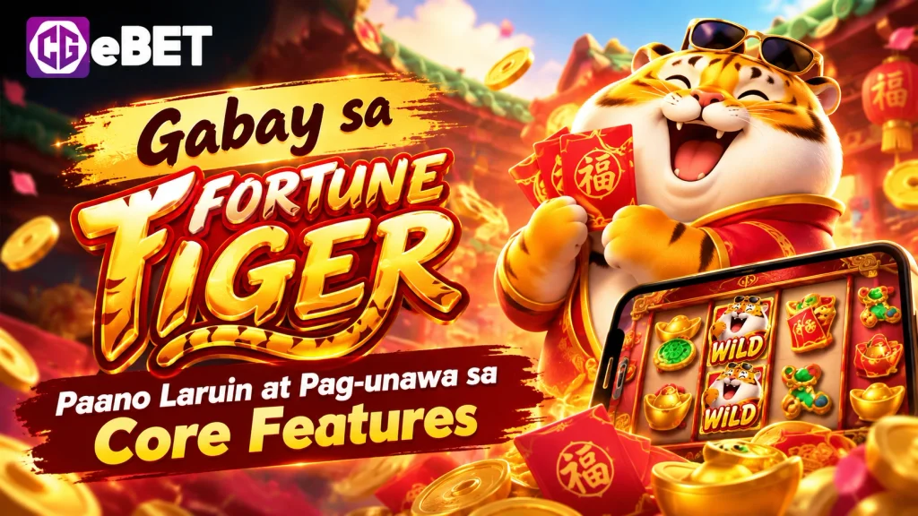 Gabay sa Fortune Tiger Paano Laruin at Pag-unawa sa Core Features